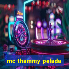 mc thammy pelada